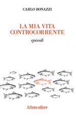 La mia vita controcorrente. Episodi