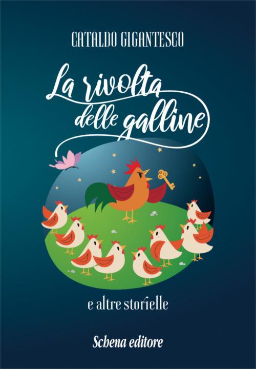 La rivolta delle galline e altre storielle - Cataldo Gigantesco - copertina