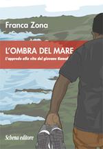 L'ombra del mare. L'approdo alla vita del giovane Kamal