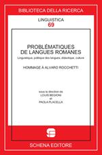 Problematiques de langues romanes. Linguistique, politique des langues, didactique, culture