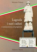 Lugnola i suoi caduti e testimonianza di prigionia