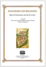 Dialoghi con Bisanzio. Spazi di discussione, percorsi di ricerca