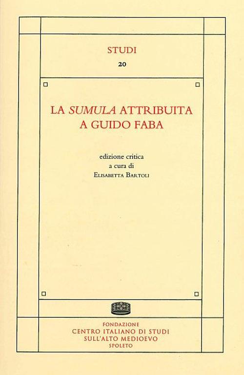 La sumula attribuita a Guido Faba. Ediz. critica - copertina