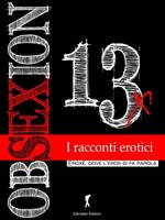 Obsexion 2013. Racconti erotici