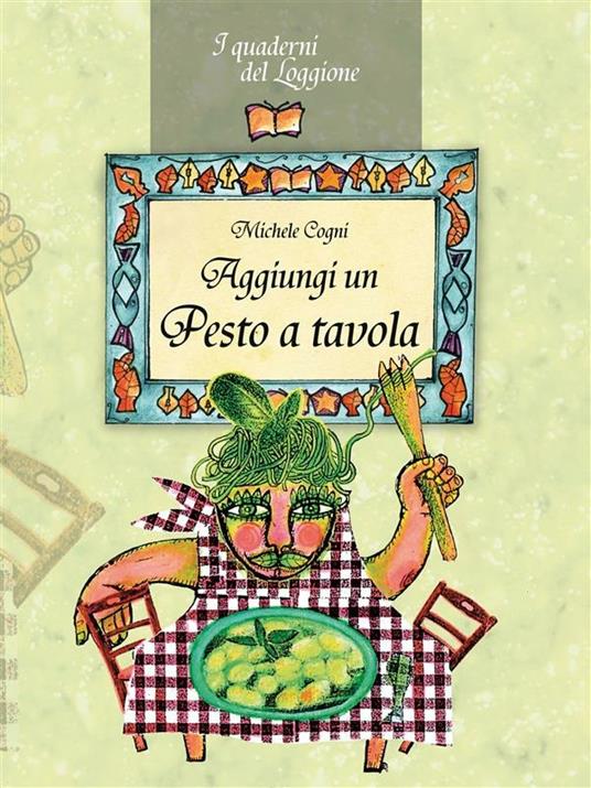 Aggiungi un pesto a tavola - Michele Cogni - ebook