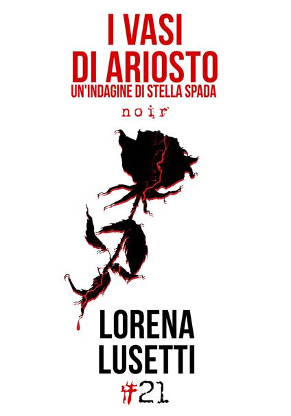 I vasi di Ariosto. Un'indagine di Stella Spada - Lorena Lusetti - copertina