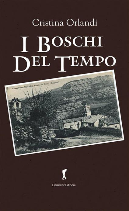 I boschi del tempo - Cristina Orlandi - ebook