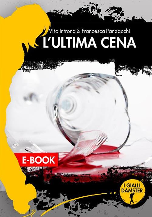 L' ultima cena - Vito Introna,Francesca Panzacchi - ebook