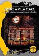 Ombre a Villa Clara. La seconda indagine di Lucrezia e Oussama (e Amodeo)