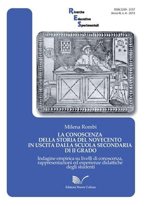 La conoscenza della storia del Novecento in uscita dalla scuola secondaria di secondo grado. Indagine empirica su livelli di conoscenza, rappresentazioni... - Milena Rombi - copertina