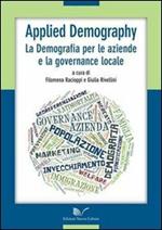 Applied Demography. La demografia per le aziende e la governance locale