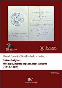 L' Azerbaigian nei documenti diplomatici italiani (1919-1920) - Andrea Carteny,Daniel Pommier - copertina