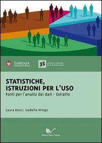 Statistiche: istruzioni per l'uso. Fonti per l'analisi dei dati. Estratto - Laura Bocci,Isabella Mingo - copertina