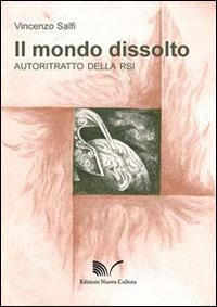 Il mondo dissolto. Autoritratto della RSI - Vincenzo Salfi - copertina