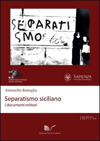 Separatismo siciliano. I documenti militari - Antonello Battaglia - copertina