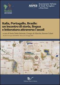 Italia, Portogallo, Brasile. Un incontro di storia, lingua e letteratura attraverso i secoli. Atti del 1° Convegno dell'AISPEB (Roma, 24-25 maggio 2012) - copertina