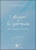 I timori e la speranza. Uno sguardo all'aldilà