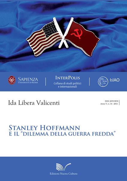 Stanley Hoffmann e il «dilemma della guerra fredda» - Ida L. Valicenti - copertina