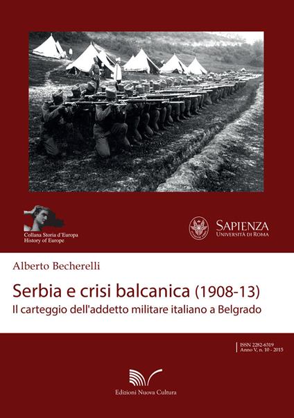 Serbia e crisi balcanica (1908-13). Il carteggio dell'addetto militare italiano a Belgrado - Alberto Becherelli - copertina