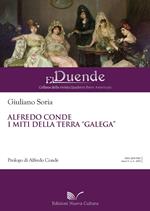 Alfredo Conde. I miti della terra «galega»