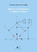 Esercizi di geometria e algebra lineare