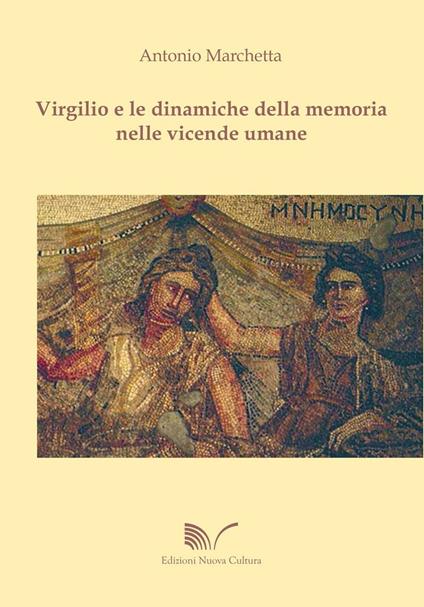 Virgilio e le dinamiche della memoria nelle vicende umane - Antonio Marchetta - copertina