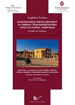 Sustainable development in urban transportation and cultural heritage. A look at Turkey