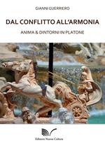 Dal conflitto all'armonia. Anima & dintorni in Platone