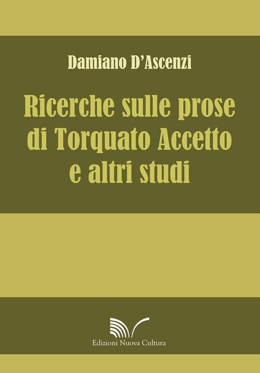 Ricerche sulle prose di Torquato Accetto e altri studi - Damiano D'Ascenzi - copertina