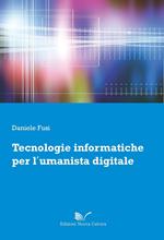 Tecnologie informatiche per l'umanista digitale