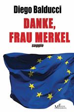 Danke, Frau Merkel. Diventare europei e costruire l'Europa