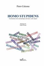 Homo stupidens. Una disamina storico-antropologica sull'uomo e sulle religioni