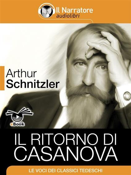 Il ritorno di Casanova. Ediz. integrale - Arthur Schnitzler,Marlene McLoughlin,Alberto Rossatti - ebook