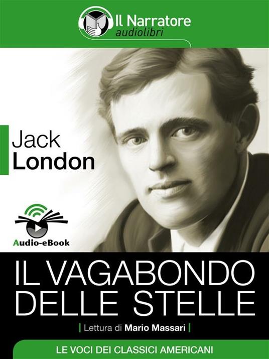 Il vagabondo delle stelle. Ediz. integrale - Jack London - ebook