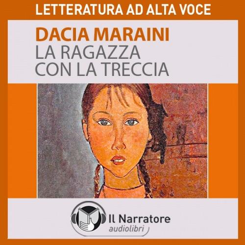 La ragazza con la treccia - Dacia Maraini - Hörbuch - BookBeat