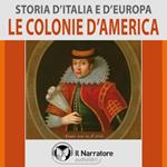 Storia d'Italia e d'Europa - vol. 45 - Le colonie d'America