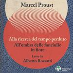 Alla ricerca del tempo perduto - All'ombra delle fanciulle in fiore (versione integrale)