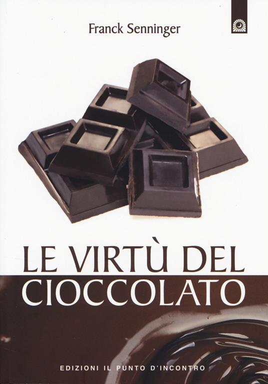 Le virtù del cioccolato - Franck Senninger - copertina