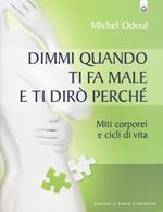 Dimmi quando ti fa male e ti dirò perché. Miti corporei e cicli di vita