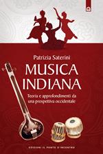 Musica indiana. Teoria e approfondimenti da una prospettiva occidentale