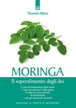 Moringa. Il superalimento degli dei