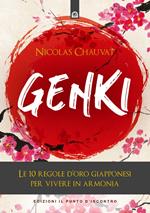 Genki. Le 10 regole d'oro giapponesi per vivere in armonia