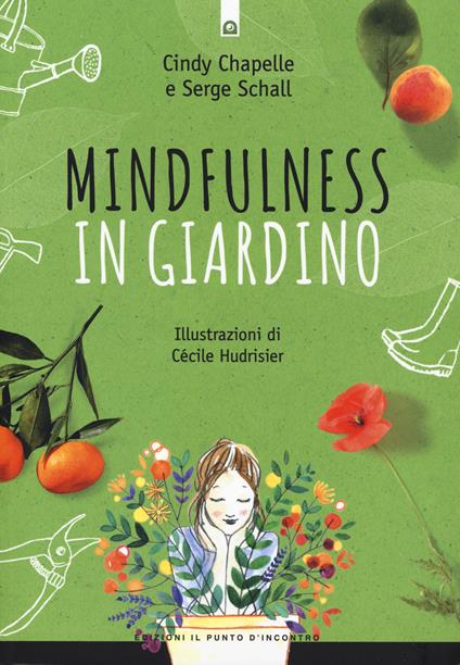 Mindfulness in giardino - Cindy Chapelle,Serge Schall - copertina