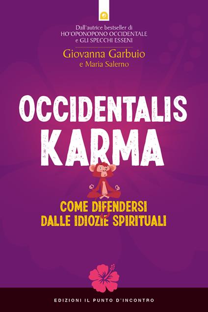 Occidentalis karma. Come difendersi dalle idiozie spirituali - Giovanna Garbuio,Maria Salerno - ebook