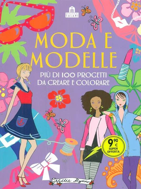 Moda e modelle. Più di 100 progetti da creare e colorare. Ediz. illustrata - copertina