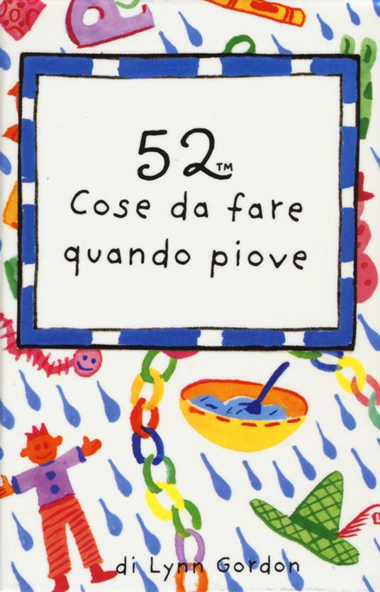 52 cose da fare quando piove. Carte - Lynn Gordon - copertina