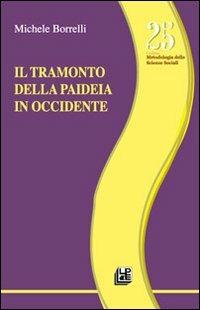 Il tramonto della paideia in Occidente - Michele Borrelli - copertina