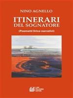 Itinerari del sognatore. Poemetti lirico-narrativi