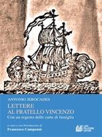 Lettere al fratello Vincenzo. Con un regesto delle carte di famiglia