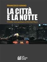 La città e la notte. Il thriller metropolitano di Michael Mann